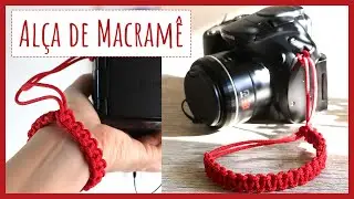 Alça de Mão para Câmera em Macramê! Fácil e Rápido!