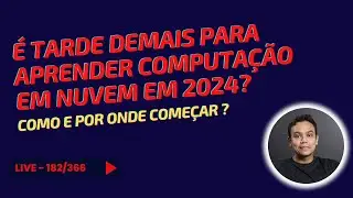 É tarde para aprender computação em nuvem em 2024?