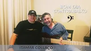 Itamar Collaço e Celso Pixinga | Bom Dia ContraBaixo | EP #47