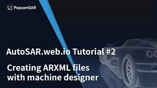 AutoSAR.web.io Tutorial #2: Creating ARXML files with machine designer
