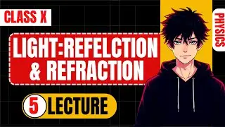 LIGHT:REFLECTION AND REFRACTION l REFRACTION l CBSE 2026