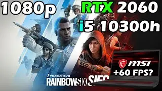 Rainbow Six Siege - RTX 2060 + i5 10300h | Laptop MSI GF65 Thin 10SER