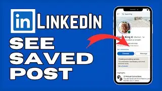 How to See Saved Posts in LinkedIn 2024?