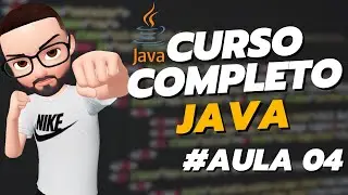 CURSO JAVA DE GRAÇA COMPLETO! - Aula 04 (Condicionais e Operadores Lógicos)