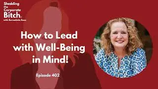 How to Lead with Well-Being in Mind!