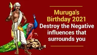 Muruga's Birthday 2021 : Destroy the Negative influences that surrounds you