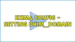 Exim4 config - setting DKIM_DOMAIN