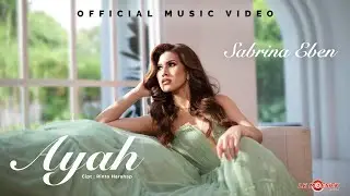 Sabrina Eben - Ayah (Official Music Video)