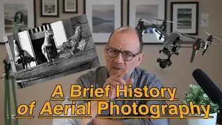 A Brief History of Aerial Photography