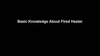 Basic information about fired heaters