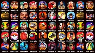 Games: Mario Kart, Dark Riddle, Subway Surf, Scary Teacher 3D: Stone Age, Horror Face, The office...