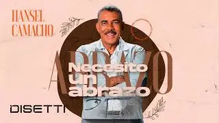 Hansel Camacho - Necesito Un Abrazo | Salsa Romántica Con Letra