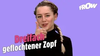 Dreifach geflochtene Zopf - Edel und trotzdem einfach