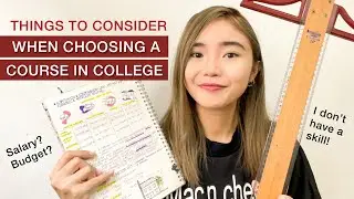 THINGS TO CONSIDER WHEN CHOOSING A COURSE IN COLLEGE