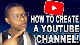 How To Create A YouTube Channel! (2023 Beginner’s Guide)
