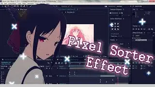 [AE/] Pixel Sorter | Plug-in download free | Tutorial