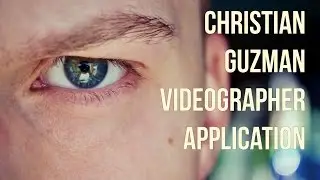 CHRISTIAN GUZMAN VIDEOGRAPHER APPLICATION