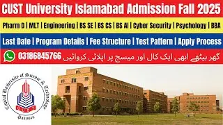 CUST University Islamabad Admission 2025 | CUST University Islamabad Fee Structure | CUST University