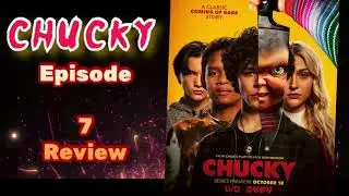 Review. CHUCKY. Episode 7