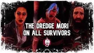 The Dredge Mori On All Survivors - Dead By Daylight