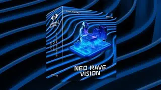 Neo Rave Vision | Sample Pack | Serum Presets