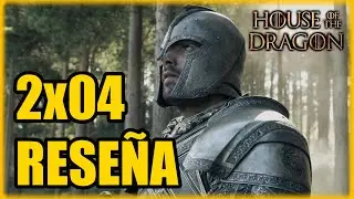 LA CASA DEL DRAGÓN | Reseña y Análisis 2x04 | ¡CAPITULAZO!