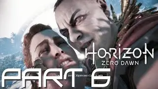 Horizon Zero Dawn, Прохождение - Часть 6