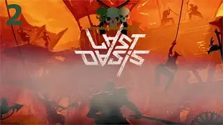 Last Oasis - Season 5 - Solo - EP 2 - Now PVE - Open World Desert Survival - Lets Play!
