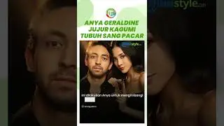 Selebgram Anya Geraldine Blak-blakan Ngaku Kagumi Tubuh sang Pacar, Nadif Zahiruddin Jadi Motivasi