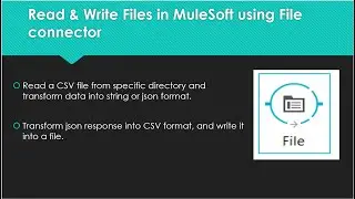 Read and Write files in MuleSoft by File Connector | Transform json response and write in CSV file