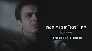 Barış Küçükgüler | Kafes (2015) - Kalemimi Kırmışlar
