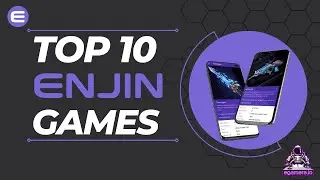 TOP 10 Enjin Games - Play2Earn NFT Games With Crypto Rewards