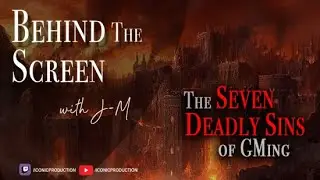 Behind the Screen: E202 - Seven Deadly GM Sins