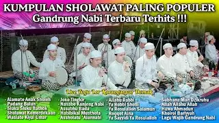 KUMPULAN SHOLAWAT PALING POPULER GANDRUNG NABI TAHUN 2024 ‼️