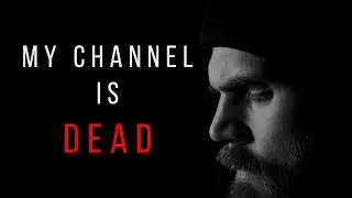 My Channel Is Dead