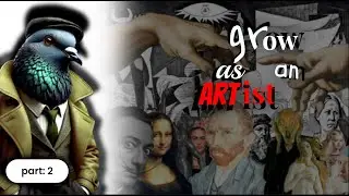 how to grow as. An artist?  [Part 2: Psychological Growth]