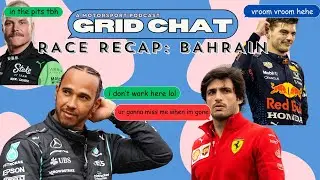 F1 Race Recap: Bahrain | Grid Chat with Marissa Tandon Podcast (with special guest @JordanTaylorC)