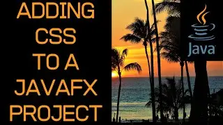 How to Add CSS to a JavaFX Project