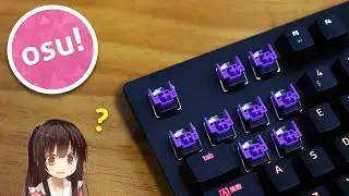 osu! with Opto-Mechanical switches?