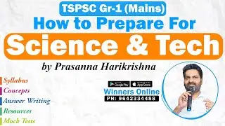 How To Prepare for TSPSC Gr - I (Mains) Science & Technology | Prasanna Harikrishna