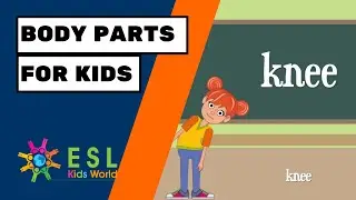 Body Parts for Kids | Parts of the Body Words | ESL Kids