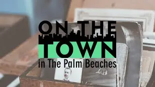 History & Culture of the Palm Beaches | On The Town in The Palm Beaches