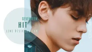 SEVENTEEN(세븐틴) - HIT || Line Distribution