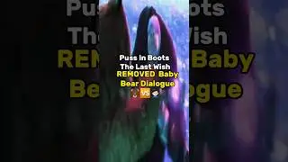 REMOVED Baby Bear Dialogue! (Puss In Boots: The Last Wish) 🐻🆚 🙍🏻‍♂️   🗡🐱