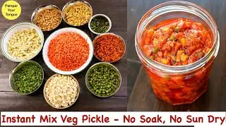 Mixed Vegetable Pickle in 10 Mins - No Soak No Sun Dry | Instant Mix Veg Achar Perfect Winter Recipe