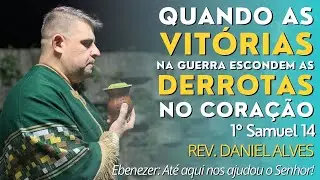15. Quando as vitórias na guerra escondem as derrotas no coração - 1Sm 14