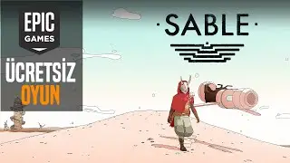 EPIC GAMES ÜCRETSİZ OYUNU ! [SABLE] TÜRKÇE ANLATIM