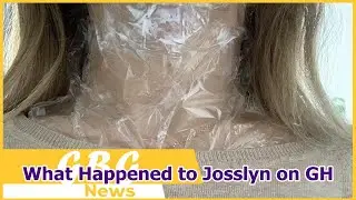 What Happened to Josslyn on GH