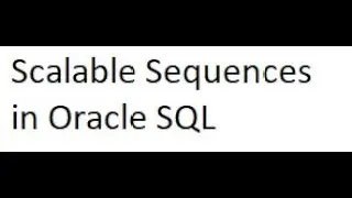 Scalable Sequences in Oracle SQL