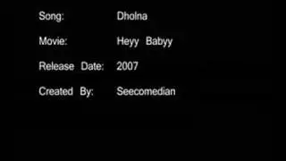 Dholna - Heyy Babyy